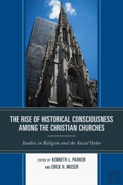 Bertrand.pt - The Rise Of Historical Consciousness Among The Christian Churches