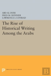 The Rise Of Historical Writing Among The Arabs