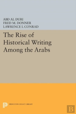 Bertrand.pt - The Rise Of Historical Writing Among The Arabs