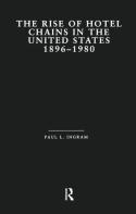 The Rise Of Hotel Chains In The United States, 1896-1980