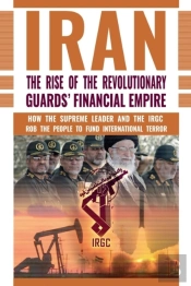 The Rise Of Iran'S Revolutionary Guards' Financial Empire