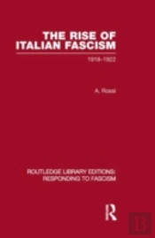 The Rise Of Italian Fascism (Rle Responding To Fascism)