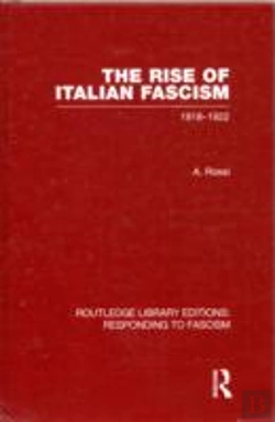 Bertrand.pt - The Rise Of Italian Fascism (Rle Responding To Fascism)