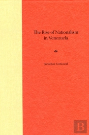 The Rise Of Nationalism In Venezuela
