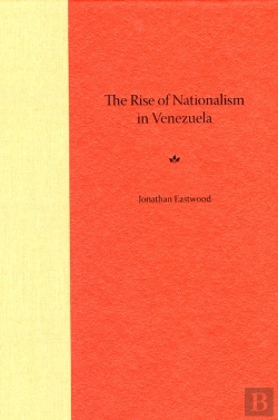 Bertrand.pt - The Rise Of Nationalism In Venezuela