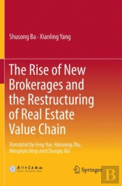 The Rise Of New Brokerages And The Restructuring Of Real Estate Value Chain