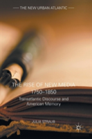 The Rise Of New Media 1750â€“1850