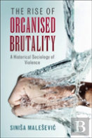 The Rise Of Organised Brutality