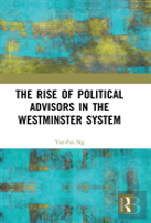 The Rise Of Political Advisors In The Westminster System