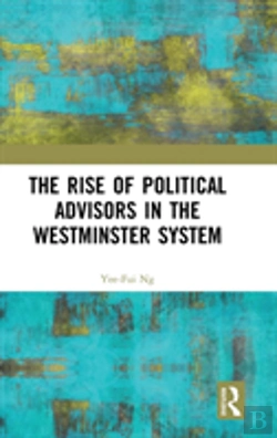 Bertrand.pt - The Rise Of Political Advisors In The Westminster System