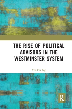 Bertrand.pt - The Rise Of Political Advisors In The Westminster System