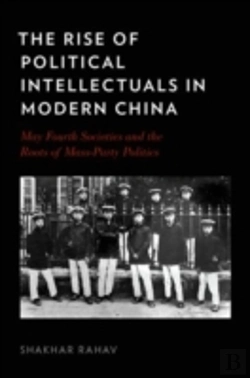 Bertrand.pt - The Rise Of Political Intellectuals In Modern China