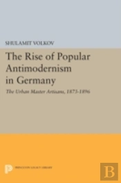 The Rise Of Popular Antimodernism In Germany