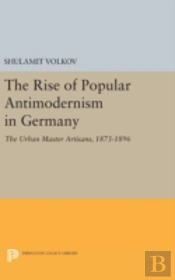 The Rise Of Popular Antimodernism In Germany