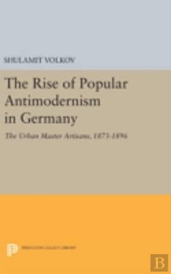Bertrand.pt - The Rise Of Popular Antimodernism In Germany