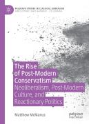 The Rise Of Post-Modern Conservatism