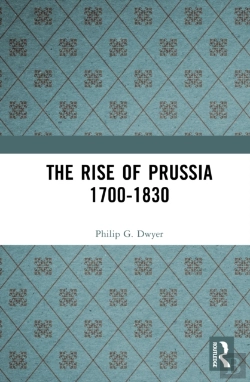 Bertrand.pt - The Rise Of Prussia 1700-1830