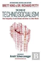 The Rise Of Technosocialism