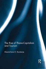 The Rise Of Thana-Capitalism And Tourism