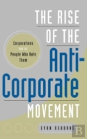 The Rise Of The Anti-Corporate Movement