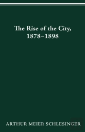 The Rise Of The City, 1878-98