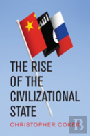 The Rise Of The Civilizational State
