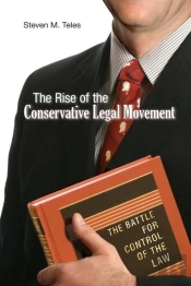 The Rise Of The Conservative Legal Movement
