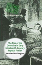 The Rise Of The Detective In Early Nineteenth-Century Popular Fiction