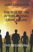 The Rise Of The International Crime Squad
