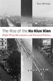 The Rise Of The Ku Klux Klan