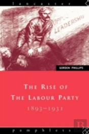 The Rise Of The Labour Party 1893-1931