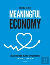 The Rise Of The Meaningful Economy