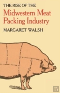 Bertrand.pt - The Rise Of The Midwestern Meat Packing Industry