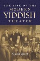 The Rise Of The Modern Yiddish Theater
