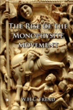 Bertrand.pt - The Rise Of The Monophysite Movement