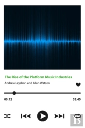 The Rise Of The Platform Music Industries