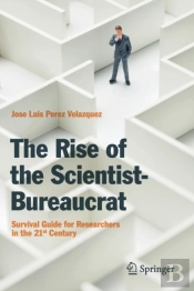 The Rise Of The Scientist-Bureaucrat