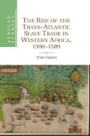 The Rise Of The Trans-Atlantic Slave Trade In Western Africa, 1300â€“1589
