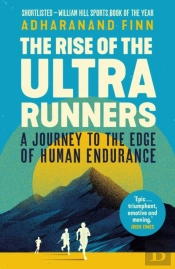 The Rise Of The Ultra Runners