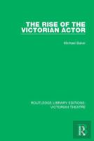 The Rise Of The Victorian Actor