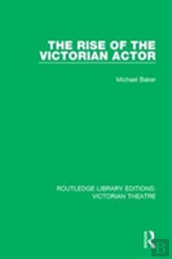 Bertrand.pt - The Rise Of The Victorian Actor