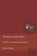 The Rise Of Tucker Wilson