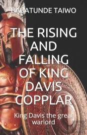 The Rising And Falling Of King Davis Copplar
