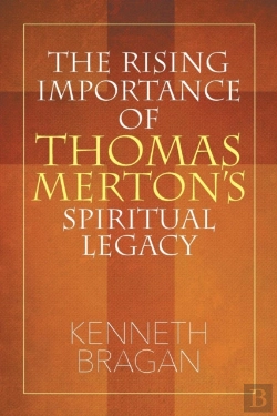 Bertrand.pt - The Rising Importance Of Thomas Merton'S Spiritual Legacy
