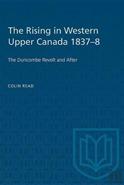Bertrand.pt - The Rising In Western Upper Canada 1837-8