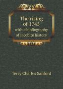 The Rising Of 1745 With A Bibliography Of Jacobite History