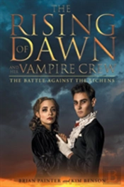 The Rising Of Dawn And Her Vampire Crew