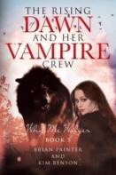 The Rising Of Dawn And Her Vampire Crew