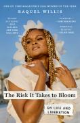 The Risk It Takes To Bloom