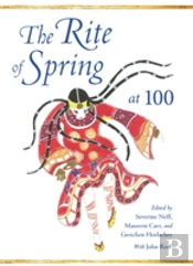 The Rite Of Spring At 100